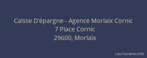 Caisse D'&eacute;pargne - Agence Morlaix Cornic