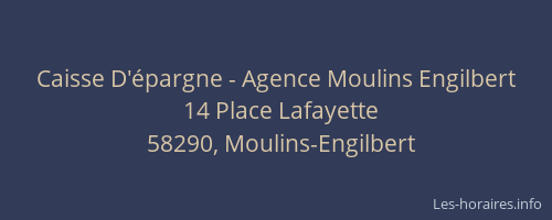 Caisse D'&eacute;pargne - Agence Moulins Engilbert