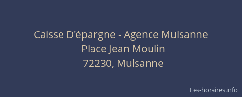 Caisse D'&eacute;pargne - Agence Mulsanne