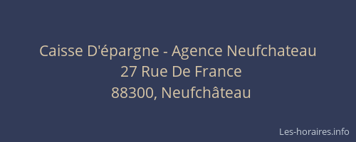 Caisse D'&eacute;pargne - Agence Neufchateau