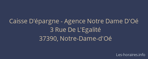 Caisse D'&eacute;pargne - Agence Notre Dame D'O&eacute;