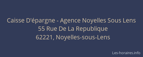 Caisse D'&eacute;pargne - Agence Noyelles Sous Lens