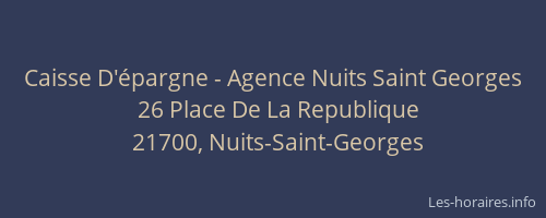 Caisse D'&eacute;pargne - Agence Nuits Saint Georges