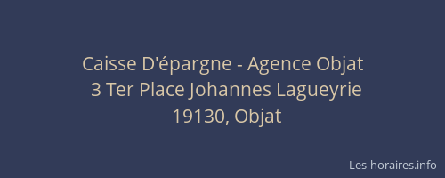 Caisse D'&eacute;pargne - Agence Objat