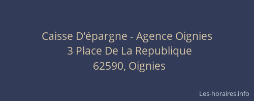 Caisse D'&eacute;pargne - Agence Oignies