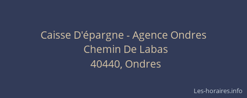 Caisse D'&eacute;pargne - Agence Ondres