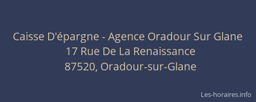 Caisse D'épargne - Agence Oradour Sur Glane