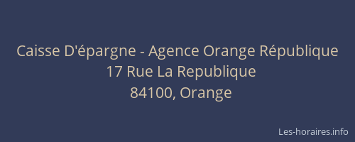Caisse D'&eacute;pargne - Agence Orange R&eacute;publique