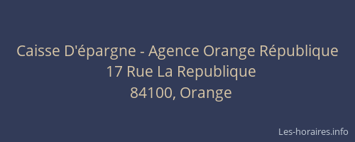 Caisse D'épargne - Agence Orange République