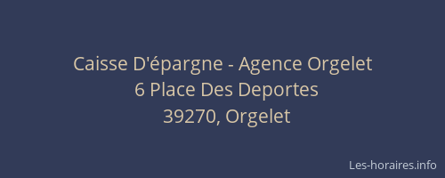 Caisse D'&eacute;pargne - Agence Orgelet