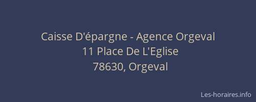 Caisse D'&eacute;pargne - Agence Orgeval