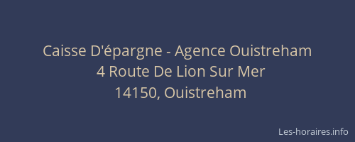 Caisse D'&eacute;pargne - Agence Ouistreham