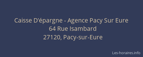 Caisse D'&eacute;pargne - Agence Pacy Sur Eure