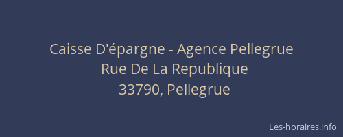 Caisse D'&eacute;pargne - Agence Pellegrue