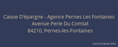 Caisse D'&eacute;pargne - Agence Pernes Les Fontaines