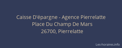 Caisse D'&eacute;pargne - Agence Pierrelatte