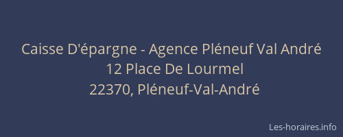 Caisse D'&eacute;pargne - Agence Pl&eacute;neuf Val Andr&eacute;