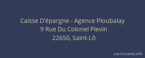 Caisse D'&eacute;pargne - Agence Ploubalay