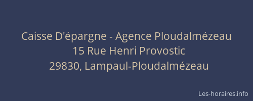 Caisse D'&eacute;pargne - Agence Ploudalm&eacute;zeau