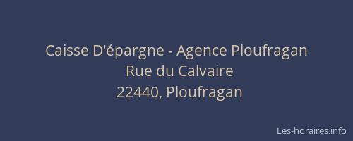 Caisse D'&eacute;pargne - Agence Ploufragan