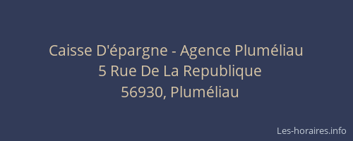 Caisse D'&eacute;pargne - Agence Plum&eacute;liau