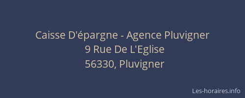 Caisse D'&eacute;pargne - Agence Pluvigner