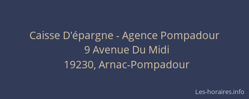 Caisse D'&eacute;pargne - Agence Pompadour