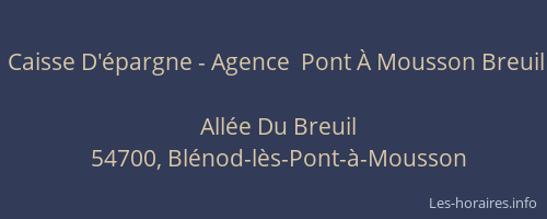 Caisse D'&eacute;pargne - Agence  Pont &Agrave; Mousson Breuil