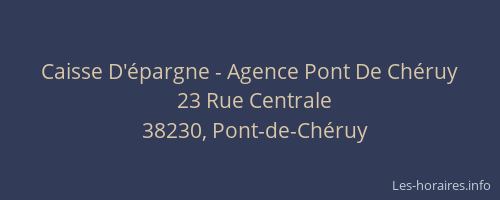 Caisse D'&eacute;pargne - Agence Pont De Ch&eacute;ruy