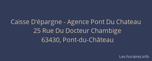Caisse D'&eacute;pargne - Agence Pont Du Chateau