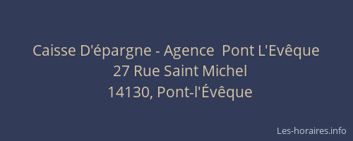 Caisse D'&eacute;pargne - Agence  Pont L'Ev&ecirc;que