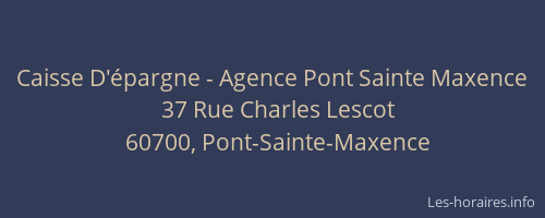 Caisse D'&eacute;pargne - Agence Pont Sainte Maxence