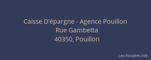 Caisse D'&eacute;pargne - Agence Pouillon
