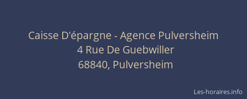 Caisse D'épargne - Agence Pulversheim