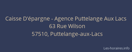 Caisse D'&eacute;pargne - Agence Puttelange Aux Lacs