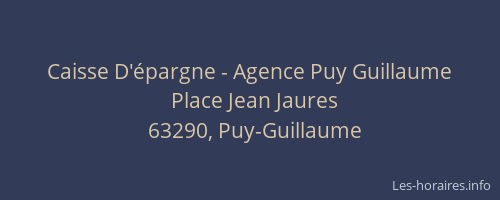 Caisse D'épargne - Agence Puy Guillaume
