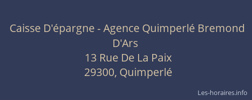 Caisse D'&eacute;pargne - Agence Quimperl&eacute; Bremond D'Ars