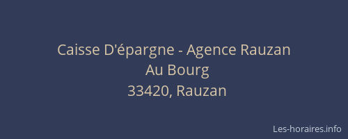 Caisse D'&eacute;pargne - Agence Rauzan