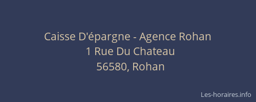 Caisse D'&eacute;pargne - Agence Rohan