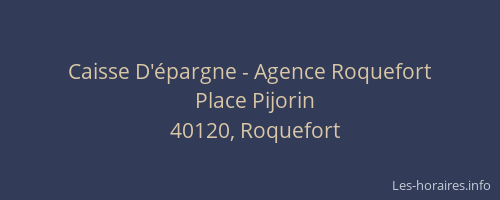 Caisse D'&eacute;pargne - Agence Roquefort