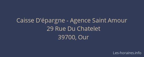 Caisse D'&eacute;pargne - Agence Saint Amour