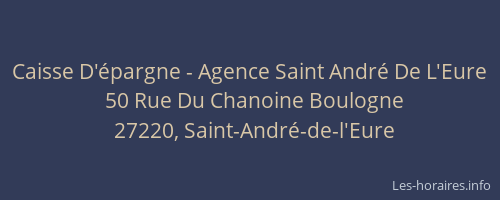 Caisse D'&eacute;pargne - Agence Saint Andr&eacute; De L'Eure