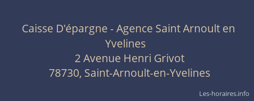 Caisse D'&eacute;pargne - Agence Saint Arnoult en Yvelines