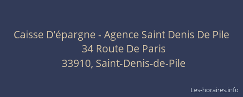 Caisse D'&eacute;pargne - Agence Saint Denis De Pile