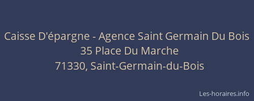 Caisse D'&eacute;pargne - Agence Saint Germain Du Bois