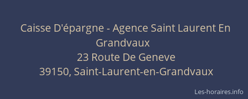 Caisse D'épargne - Agence Saint Laurent En Grandvaux