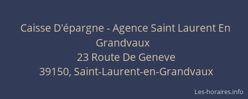Caisse D'&eacute;pargne - Agence Saint Laurent En Grandvaux