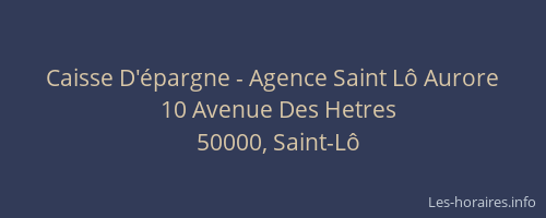 Caisse D'&eacute;pargne - Agence Saint L&ocirc; Aurore
