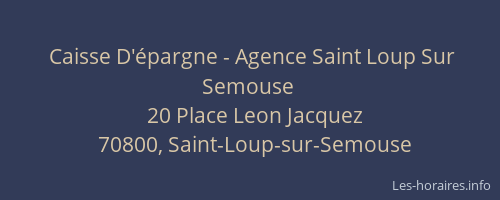 Caisse D'épargne - Agence Saint Loup Sur Semouse