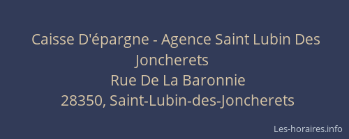 Caisse D'&eacute;pargne - Agence Saint Lubin Des Joncherets